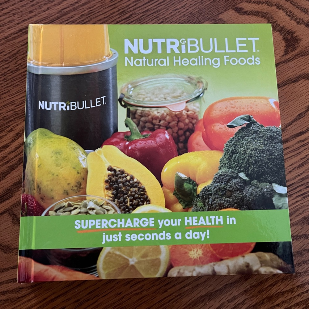 NutriBullet Natural Healing Foods Cookbook
